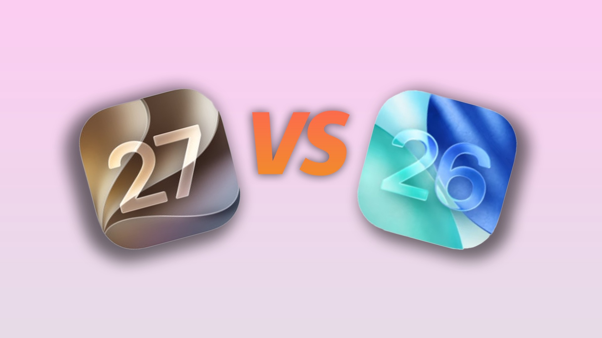 iOS 27对比iOS 26!别「养老」了,看完你就想升级了